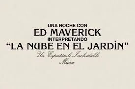Ed Maverick – La nube en el jardín